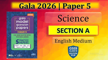 Science | Paper 5 | Section A | Gala 2026 | Std10 | Full Solution
