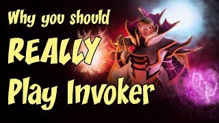 Why You Should REALLY Play Invoker