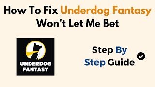 How To Fix Underdog Fantasy Won't Let Me Bet screenshot 5