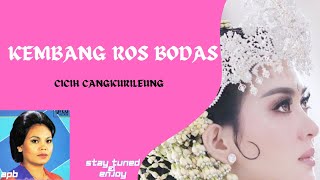 JAIPONG KEMBANG ROS BODAS CICIH CANGKURILEUNG (With Lyrics)