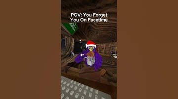 POV You Forget Your On Facetime