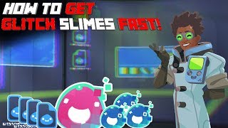 How to get Glitch Slimes /Bug Reports Fast!  Slime Rancher Guide