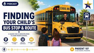 Finding Your Bus Stop & Route Audio Guide | CCISD Parent 101