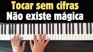 COMO TOCAR MÚSICA  SEM CIFRAS  no Teclado - aula de teclado