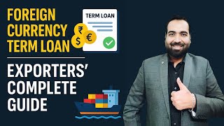 Lecture 40: Foreign Currency Term Loan (FCTL) Explained | FCTL for Exporters
