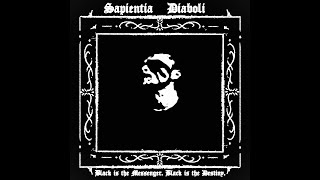 Sapientia Diaboli - Black is the Messenger. Black is the Destiny (Full EP Premiere)