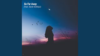 So Far Away - Anevo & Sarah Siddiqui