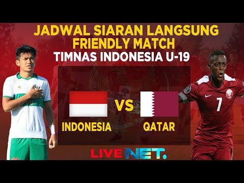 JADWAL SIARAN LANGSUNG BOLA MALAM INI TIMNAS INDONESIA U19 VS QATAR U19 LIVE NET TV