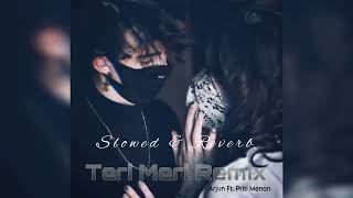 Teri Meri Remix | Slowed & Reverb | Arjun ft. Priti Menon | LO-FI SONG |mr. lofi Resimi