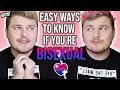 AM I BI? | 10 EASY WAYS TO KNOW IF YOU'RE BISEXUAL