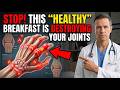 The "Healthy" Breakfast Destroying Your Joints (Morning Stiffness Fix)