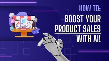 How to Use AI to Help With E-commerce Product Sales