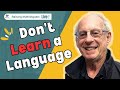 Top language guru on why you shouldnt learn a language