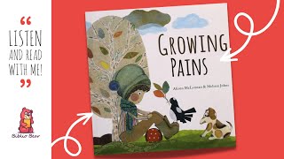 🌱 Growing Pains 🌱 - Storytime Read Aloud Picture Book For Kids