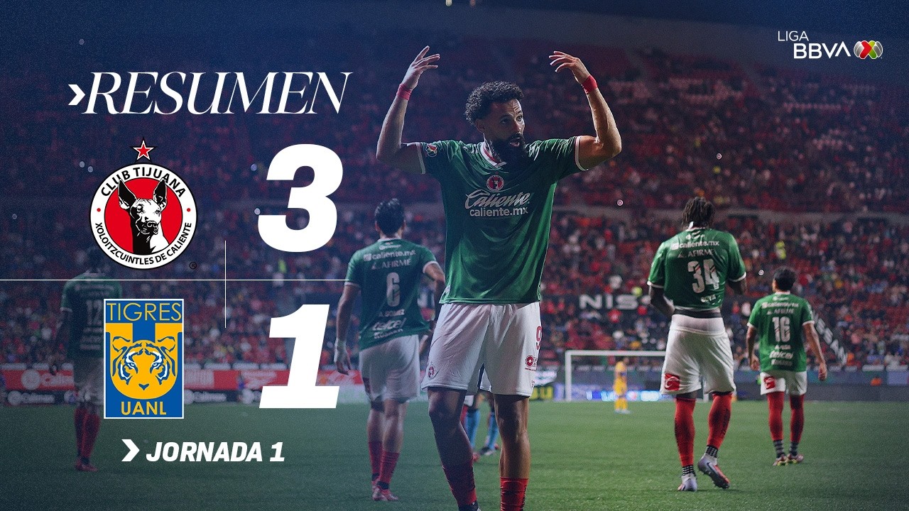 XOLOS 3-1 TIGRES J1 AP 2026| Victoria de Tijuana en INTENSO duelo en la frontera