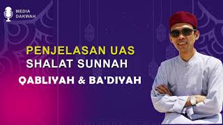 Penjelasan UAS tentang Shalat Sunah Rawatib - Qobliyah & Ba'diyah
