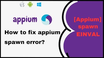 Appium Tutorial : How To Fix Appium Spawn Error