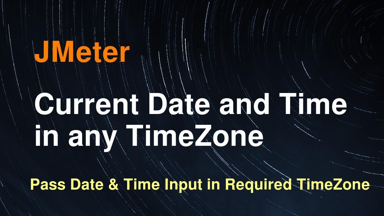 date timezone  2022 Update  JMeter - Pass Current Date and Time in any TimeZone | JMeter TimeShift Function