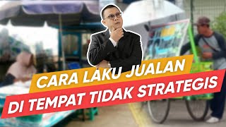 CARA BESARKAN BISNIS JIKA LOKASI KURANG STRATEGIS- Tom MC Ifle