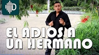 El Adios a un Hermano - Fredy Loaiza [Video Oficial] chords