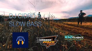 DJ CIDRO 3 BY DJ HASBEE WITH 102 PROJECT PERFOME KEMBID HOKYA (SLOW BASS)