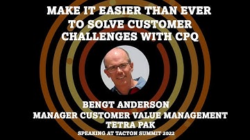 Tetra Pak: Make it easier than ever to solve customer challenges with CPQ | Bengt Andersson