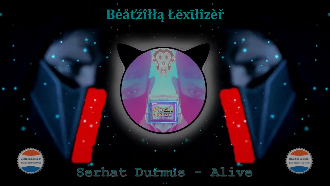 Serhat Durmus - Alive | Beatzilla Lexilizer - YouTube