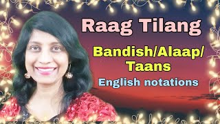 43. RAAG TILANG | ENGLISH NOTATIONS | Le chalo Gokul gaam | Alaap | Taans