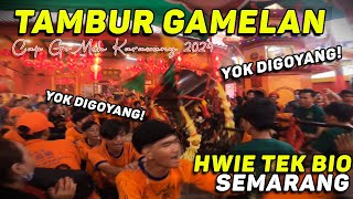 TAMBUR GAMELAN (YOK DIGOYANG) HWIE TEK BIO SEMARANG | Cap Go Meh Karawang 2024