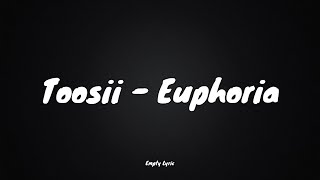 Toosii - Euphoria (Lyric)