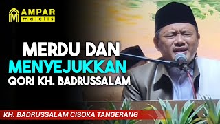 🔴 MENYEJUKKAN SUARA QORI KH. BADRUSSALAM CISOKA