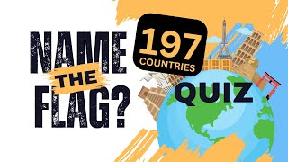 World Geography Quiz: Testing Your Knowledge on 197 Countries