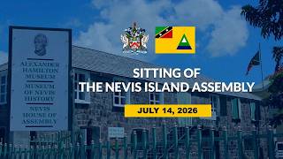 Nevis Island Assembly (NIA) Sitting - July 14, 2026