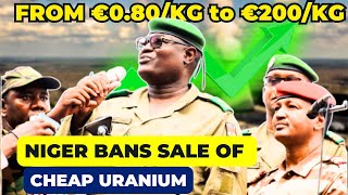 Niger Raises Its Uranium Prices From €0.80 per kilo to €200 per kilo.