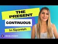 Present continuous | Spanish grammar made easy