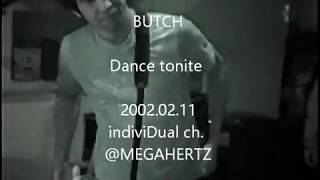 BUTCH - Dance tonite【official】