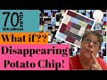 What if disappearing potato chip block