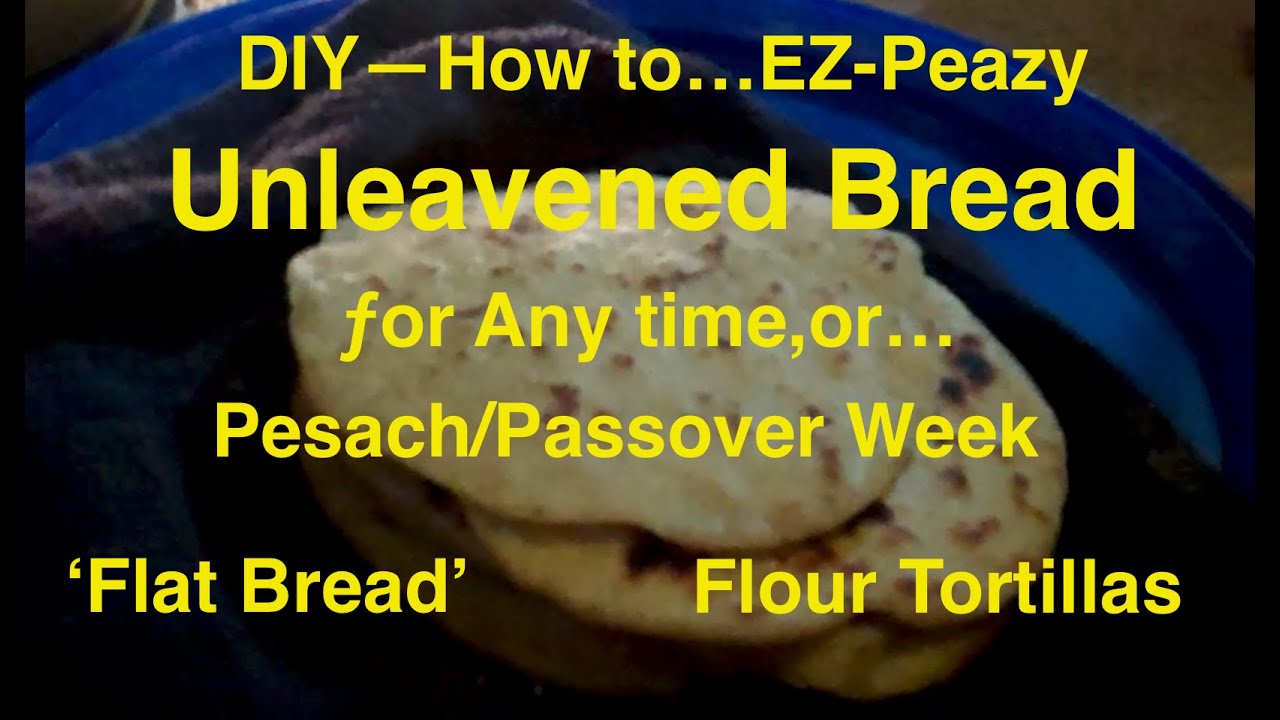 Where can you find easy unleavened bread recipes?