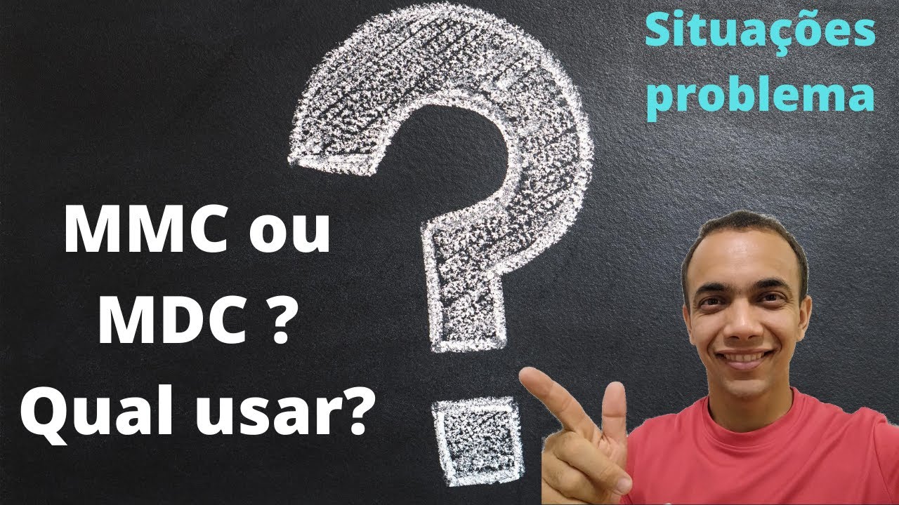 Situa es Problema MMC Ou MDC Qual Devo Usar YouTube