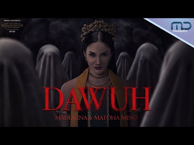 Madukina u0026 Matoha Mino - Dawuh (Official Audio) | OST. Badarawuhi Di Desa Penari class=