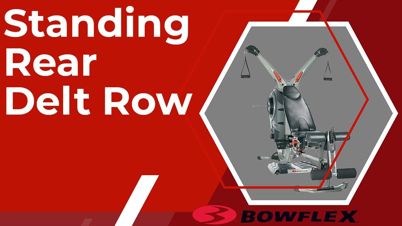 Bowflex Revolution Standing Rear Delt Row - YouTube