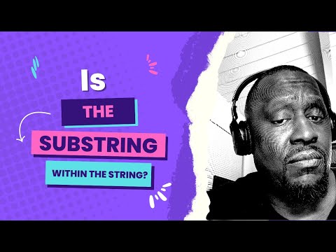 Cracking the Coding Challenge - Is the substring within the string?
