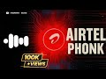 Airtel Phonk Ringtone New Viral Phonk Ringtone Trending Beatz