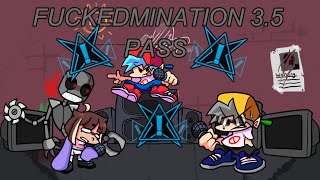 F*CKEDMINATION 3.5 PASS (This is really f*cked)