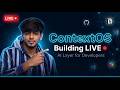 Building ContextOS LIVE 🔴 | This AI Product Can Make $10,000/Month? | Tamil Developer 2026