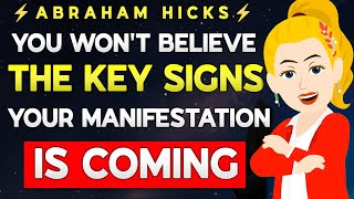 Abraham Hicks 2025 💡 You Won't Believe the KEY Signs Your Manifestation is Coming
