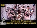 Robert Whittaker Live Fight Commentary: UFC 244 Main Card