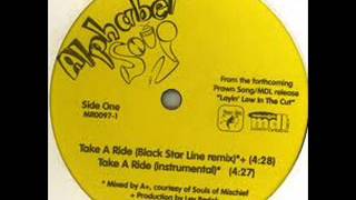 Alphabet Soup- Take A Ride (Black Star Line Remix)