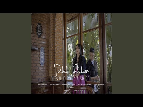 Terlalu Dalam - Ovhi Firsty