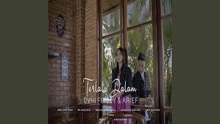 Download Lagu Terlalu Dalam (feat. Arief Putra) Download Lagu Terlalu Dalam (feat. Arief Putra)
